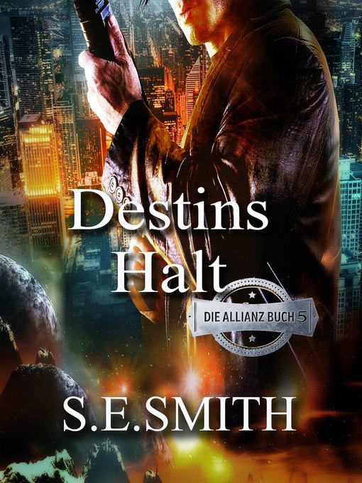 Title details for Destins Halt by S.E. Smith - Available